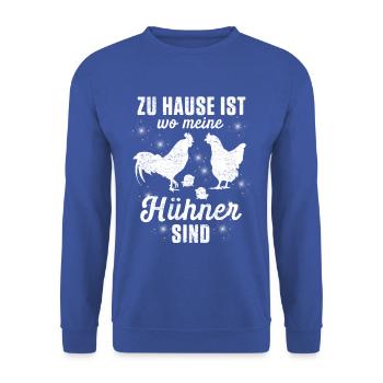 Zuhause ist wo meine Hühner sind - Unisex Pullover - Royalblau - Vorne - Alina (178cm) & Michal (187cm)