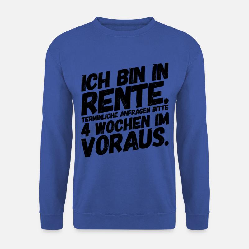 Rentner Rentnerin Lustige Sprüche Termine - Unisex Pullover - Royalblau