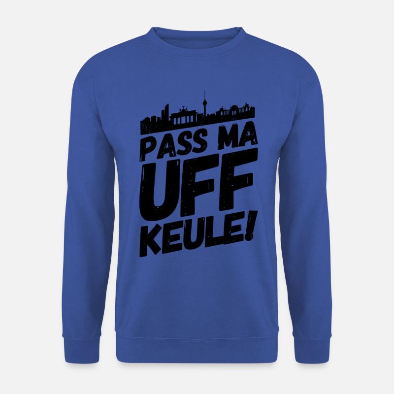 Berlin Berliner Lustige Sprüche Mundart Keule - Unisex Pullover - Royalblau