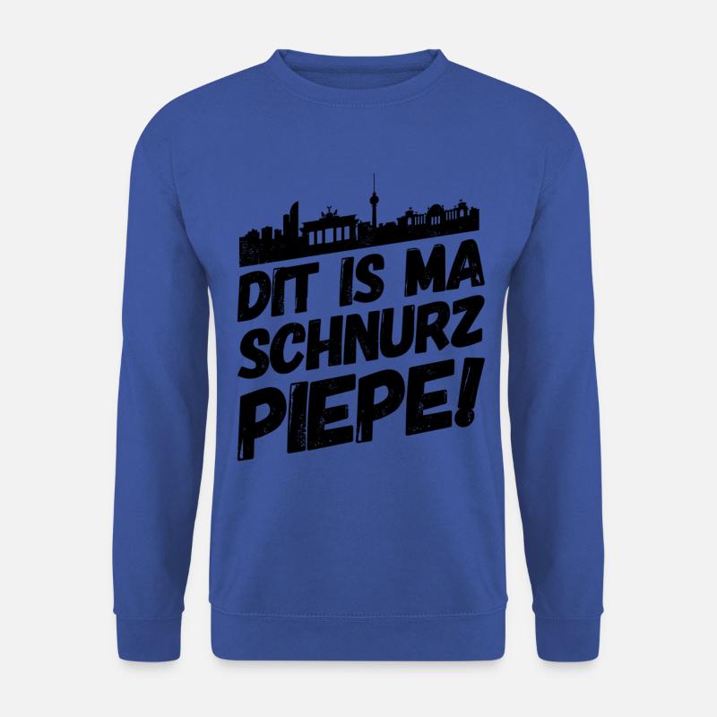 Berlin Berliner Lustige Sprüche Mundart Piepe - Unisex Pullover - Royalblau