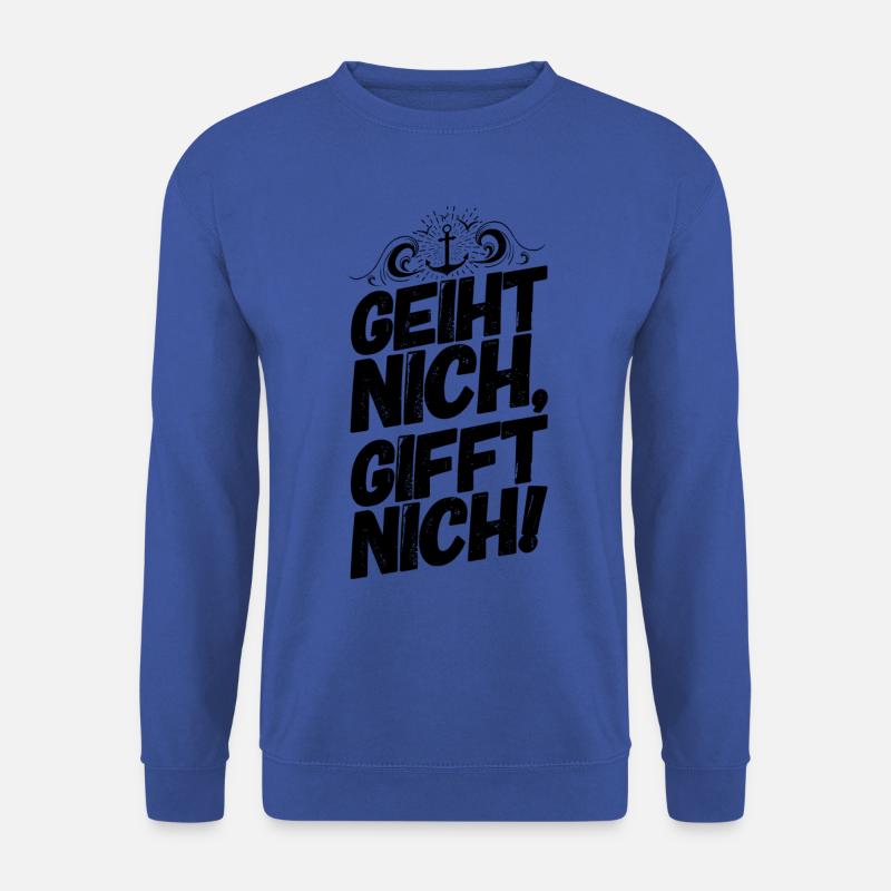 Plattdeutsch Spruch Sprüche Norddeutschland Geiht - Unisex Pullover - Royalblau