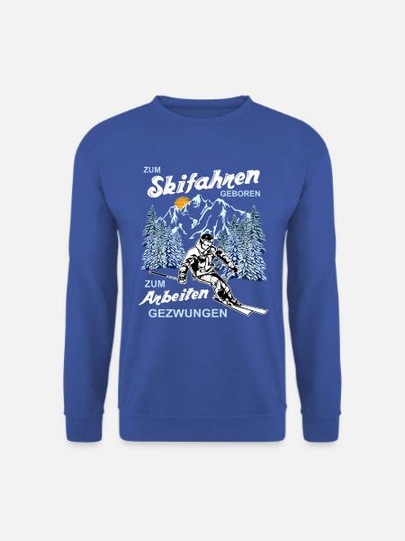 Zum Skifahren geboren, aber.... - Unisex Pullover - Royalblau