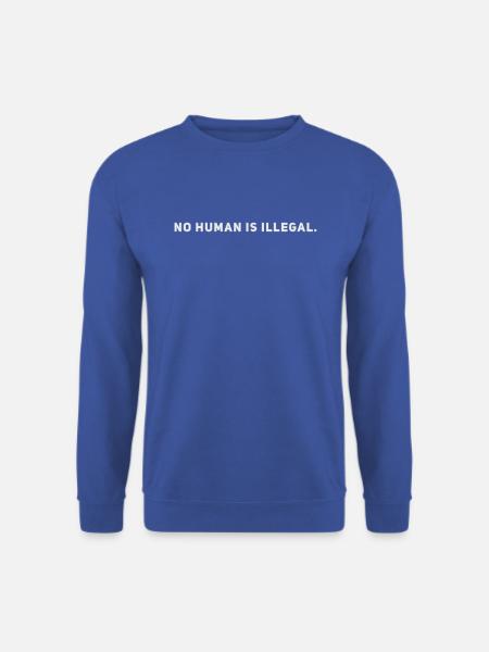 No Human is Illegal - Anti Rassismus - Diversity - Unisex Pullover - Royalblau
