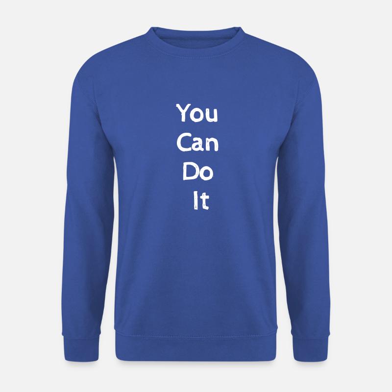 You Can Do It - Unisex Sweatshirt - royal blue