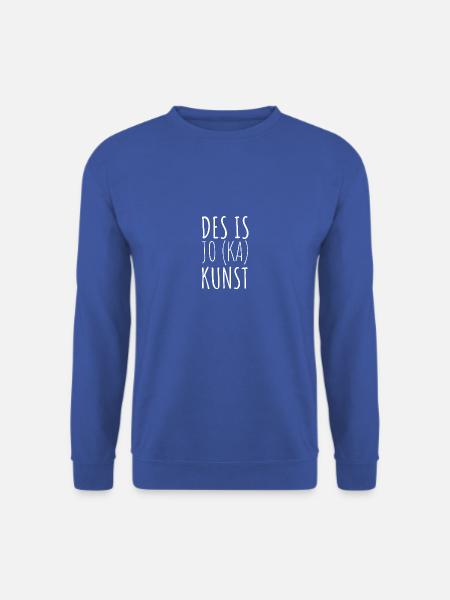 Des is ja (ka) Kunst - Unisex Pullover - Royalblau