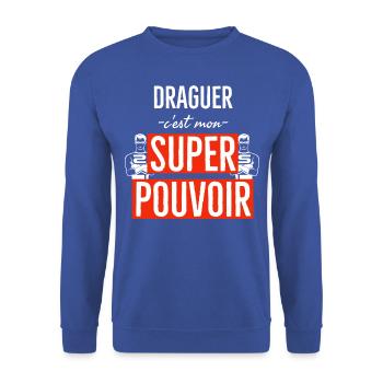 Draguer est mon super pouvoir. - Sweat-shirt Unisexe - bleu royal - Devant - Alina (178cm) & Michal (187cm)