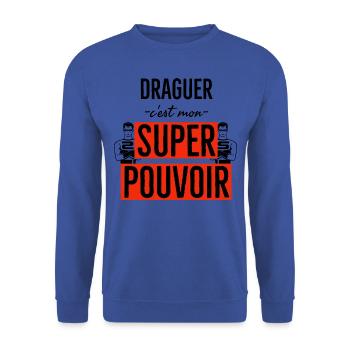 Draguer est mon super pouvoir. - Sweat-shirt Unisexe - bleu royal - Devant - Alina (178cm) & Michal (187cm)