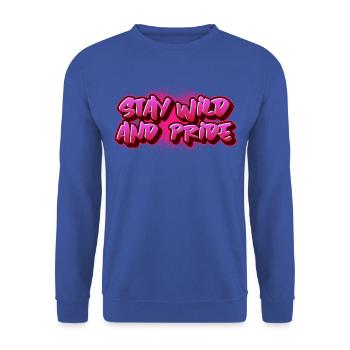 Stay wild and pride - Sweat-shirt Unisexe - bleu royal - Devant - Alina (178cm) & Michal (187cm)