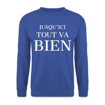 Jusqu'ici tout va bien. - Sweat-shirt Unisexe - bleu royal - Devant - Alina (178cm) & Michal (187cm)