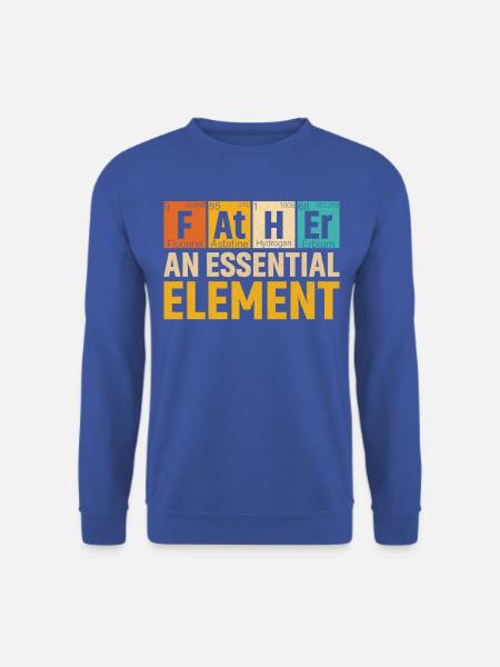 Father An Essential Element Period Father s Day - Unisex Pullover - Royalblau