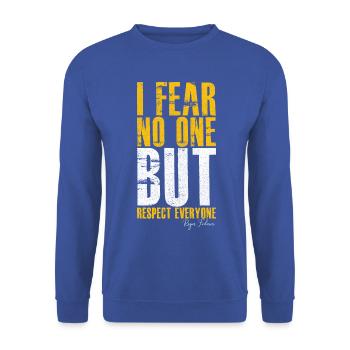 Ich fürchte niemanden, aber ich respektiere jeden - Unisex Pullover - Royalblau - Vorne - Alina (178cm) & Michal (187cm)