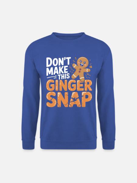 Don't Make This Ginger Snap - Unisex Pullover - Royalblau