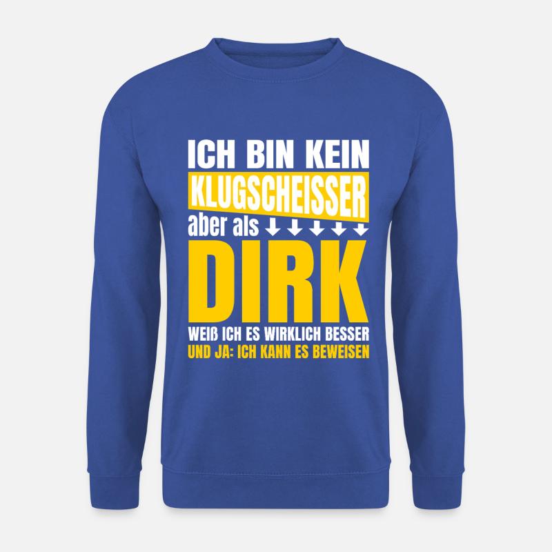 I'm not a smartass Dirk - Unisex Sweatshirt - royal blue