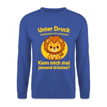 lustiger spruch löwe, unter druck funktioniere ich - Unisex Pullover - Royalblau - Vorne - Alina (178cm) & Michal (187cm)
