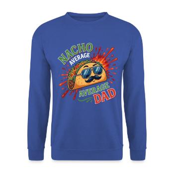 Nacho Average Average Dad Humor Design - Unisex Pullover - Royalblau - Vorne - Alina (178cm) & Michal (187cm)