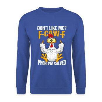 F-CAW-F Problème du poulet ne m’aime pas Résolu - Sweat-shirt Unisexe - bleu royal - Devant - Alina (178cm) & Michal (187cm)