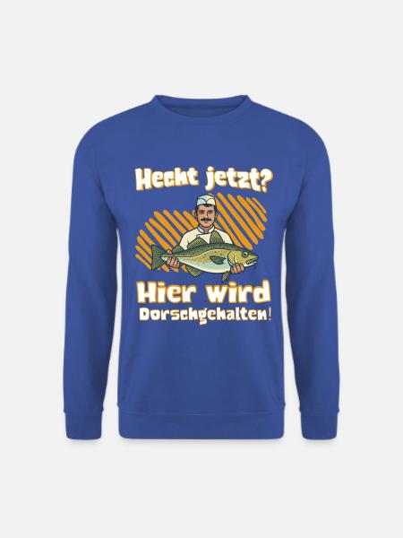 Hecht Jetzt? Hier wird Dorsch gehalten! - Unisex Pullover - Royalblau
