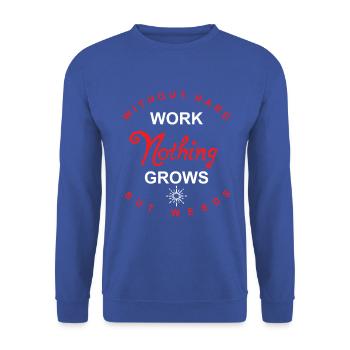 without hard work... - Unisex Sweatshirt - royal blue - Front - Alina (178cm) & Michal (187cm)