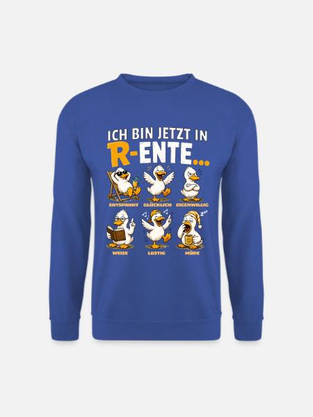 Ich Bin Jetzt In R-Ente Lustiger Rentner Humor - Unisex Pullover - Royalblau