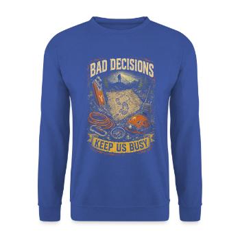 Rettungsteam Bad Decisions Keep Us Busy - Unisex Pullover - Royalblau - Vorne - Alina (178cm) & Michal (187cm)