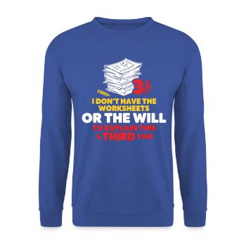 Stapel von Papieren Sarkastisches Zitat - Unisex Pullover - Royalblau - Vorne - Alina (178cm) & Michal (187cm)