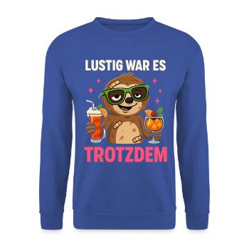 Lustig war es trotzdem – Faultier Partyhumor - Unisex Pullover - Royalblau - Vorne - Alina (178cm) & Michal (187cm)