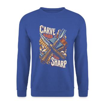 Holzschnitzerei Schnitzen Carve Hard Stay Sharp - Unisex Pullover - Royalblau - Vorne - Alina (178cm) & Michal (187cm)