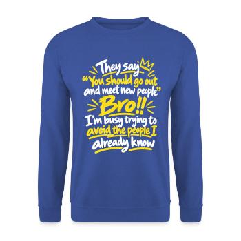 Eigenbrötler Sarkastischer Spruch - Unisex Pullover - Royalblau - Vorne - Alina (178cm) & Michal (187cm)
