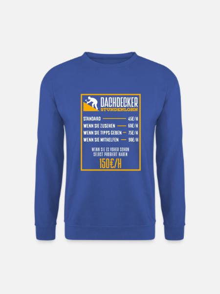 Dachdecker Spruch Lustig Handwerker Geschenk - Unisex Pullover - Royalblau