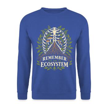 Denk daran, du bist ein Ökosystem - Unisex Pullover - Royalblau - Vorne - Alina (178cm) & Michal (187cm)