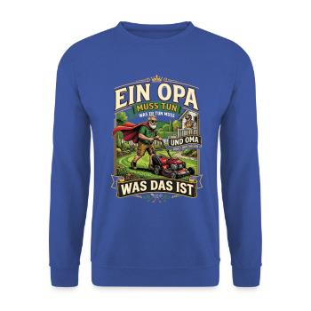 EIN Opa muss tun, was Oma SAGT - Unisex Pullover - Royalblau - Vorne - Alina (178cm) & Michal (187cm)