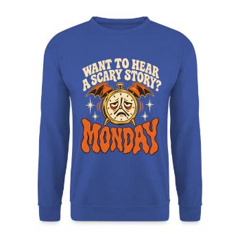 Möchtest du eine gruselige Geschichte am Montag hören, Arbeitshumor - Unisex Pullover - Royalblau - Vorne - Alina (178cm) & Michal (187cm)