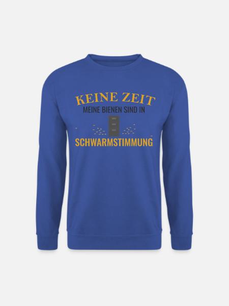 Keine Zeit Meine Bienen Sind In Schwarmstimmung - Unisex Pullover - Royalblau