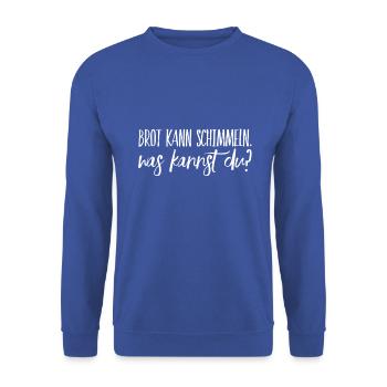 Brot kann schimmeln Was kannst Du? Grillen Shirt - Unisex Pullover - Royalblau - Vorne - Alina (178cm) & Michal (187cm)