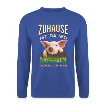 Zuhause ist da wo meine Schweine glücklich sind - Unisex Pullover - Royalblau - Vorne - Alina (178cm) & Michal (187cm)