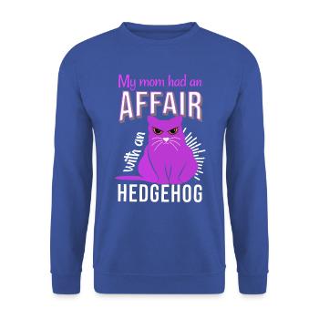my mom had an affair with an hedgehog Katze fett - Unisex Pullover - Royalblau - Vorne - Alina (178cm) & Michal (187cm)