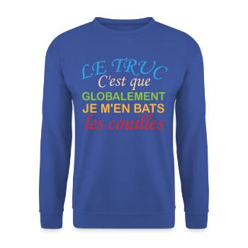 Je M'en Bats Les Couilles Cadeau Humoristique - Sweat-shirt Unisexe - bleu royal - Devant - Alina (178cm) & Michal (187cm)