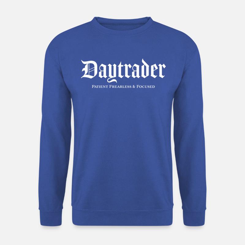 Daytrader - Patient Fearless & Focused Shirt - Unisex Pullover - Royalblau