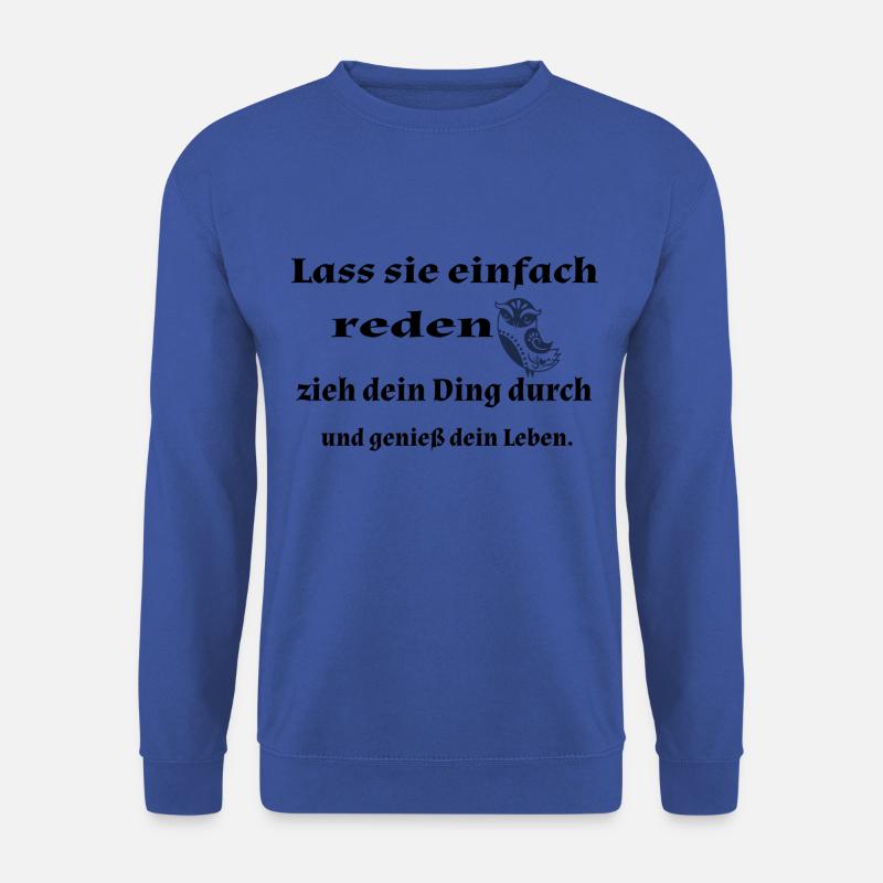 Lass sie einfach... - Unisex Pullover - Royalblau