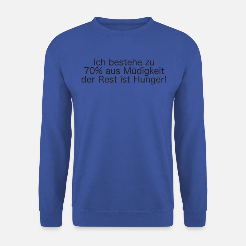 Ich bestehe zu 70% aus Müdigkeit - Unisex Pullover - Royalblau