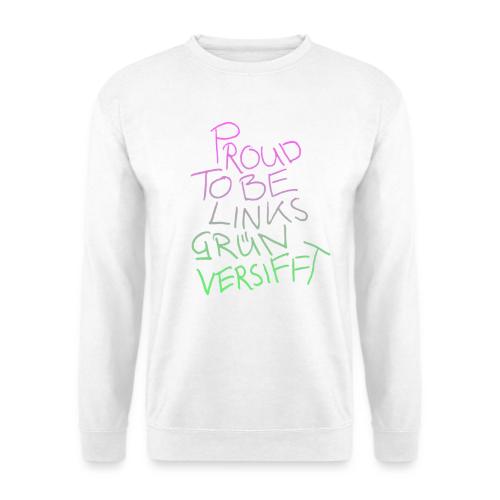 PROUD TO BE LINKSGÜNVERSIFFT - Unisex Pullover