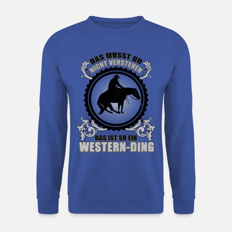 Das ist so ein Western-Ding. - Unisex Pullover - Royalblau