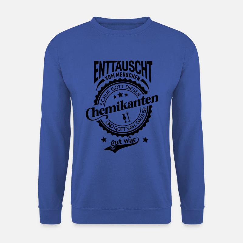 Lustiger Spruch für Beruf Chemikant - Unisex Pullover - Royalblau