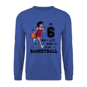 Girl plays basketball - I'm 6 - Unisex Sweatshirt - royal blue - Front - Alina (178cm) & Michal (187cm)