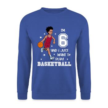 Boy plays basketball - I'm 6 - Unisex Sweatshirt - royal blue - Front - Alina (178cm) & Michal (187cm)