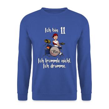 Ich bin 11 - Jungen Schlagzeuger - Unisex Pullover - Royalblau - Vorne - Alina (178cm) & Michal (187cm)