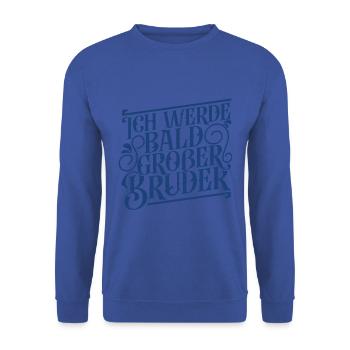 Ich werde bald großer Bruder - Unisex Pullover - Royalblau - Vorne - Alina (178cm) & Michal (187cm)