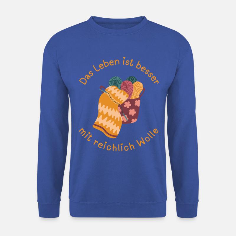 Das Leben ist besser mit reichlich Wolle! - Unisex Pullover - Royalblau