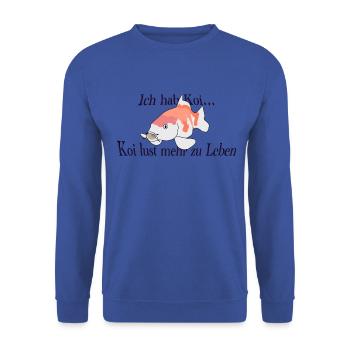 Ich hab Koi Lust mehr… - Unisex Pullover - Royalblau - Vorne - Alina (178cm) & Michal (187cm)