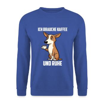Ich Brauche Kaffee und Ruhe Podenco Podencos  - Unisex Pullover - Royalblau - Vorne - Alina (178cm) & Michal (187cm)